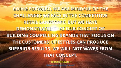 Richard Hayne Quotes #1