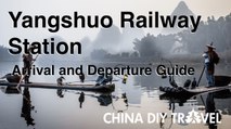 Yangshuo Railway Station - Arrival & Departure