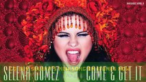 Go buy Selena Gomez new song on Itunes now come and get it