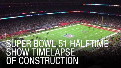 EXCLUSIVE: Super Bowl 51 Halftime Show Timelapse of Construction