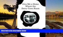 Download [PDF]  Give Me a Home Where the Dairy Cows Roam: True Stories from a Wisconsin Farm Pre
