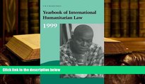BEST PDF  Yearbook of International Humanitarian Law: Volume 2, 1999 FOR IPAD