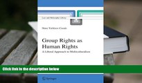 PDF [FREE] DOWNLOAD  Group Rights as Human Rights: A Liberal Approach to Multiculturalism (Law and