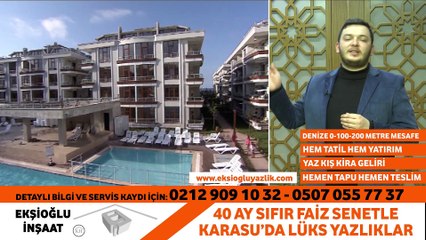 EKŞİOĞLU İNŞAAT KARASU'DA LÜKS DAİRELER