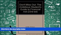 Download Don t Miss Out: The Ambitious Student s Guide to Financial Aid (23rd ed) Books Online