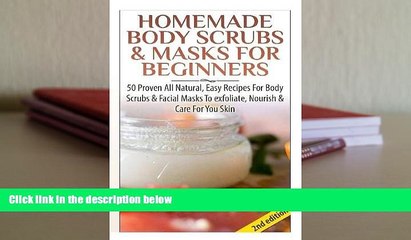 READ book Homemade Body Scrubs   Masks  for Beginners Lindsey P Pre Order