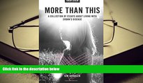 PDF [DOWNLOAD] More Than This: A Collection of Essays About Living with Crohn s Disease TRIAL EBOOK