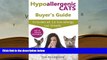 PDF [DOWNLOAD] Hypoallergenic Cats Buyer s Guide. Includes all 14 low-allergy cat breeds. Full of