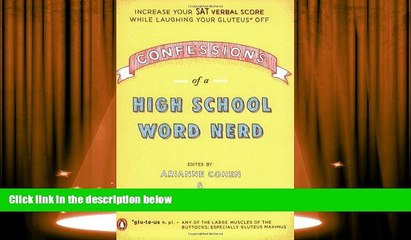 Read Online Confessions of a High School Word Nerd: Laugh Your Gluteus* Off and Increase Your SAT