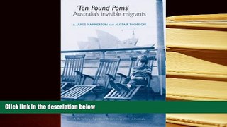 PDF [FREE] DOWNLOAD  Ten Pound Poms: A life history of British postwar emigration to Australia FOR