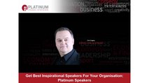 Get Best Inspirational Speakers For Your Organisation: Platinum Speakers