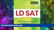 BEST PDF  LD SAT Study Guide: Test Prep and Strategies for Students with Learning Disabilities