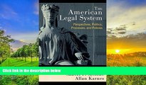 PDF [DOWNLOAD] The American Legal System: Perspectives, Politics, Processes, and Policies BOOK