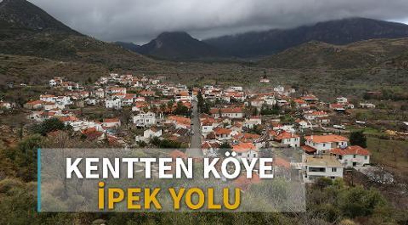 Kentten köye ipek yolu