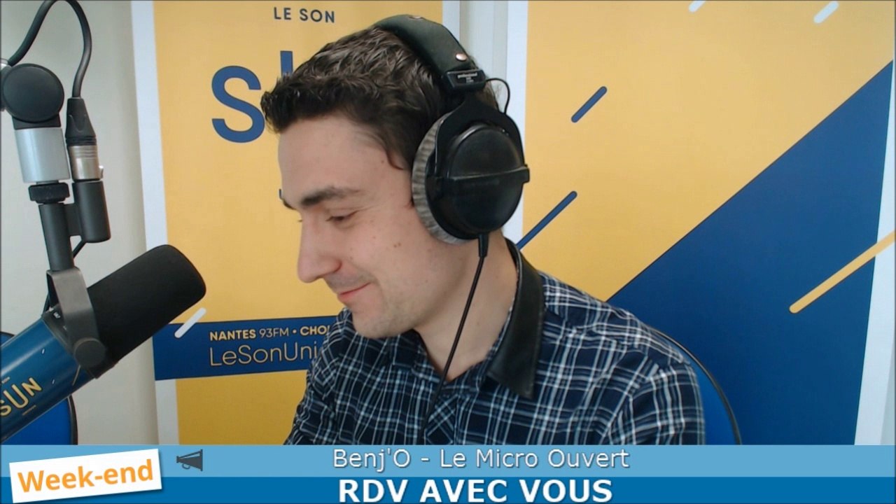 Le Micro ouvert #32 : Benj'O (Rdv@Vous le 04/02/17)