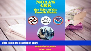 PDF [FREE] DOWNLOAD  Noaa s Ark: The Rise of the Fourth Reich READ ONLINE