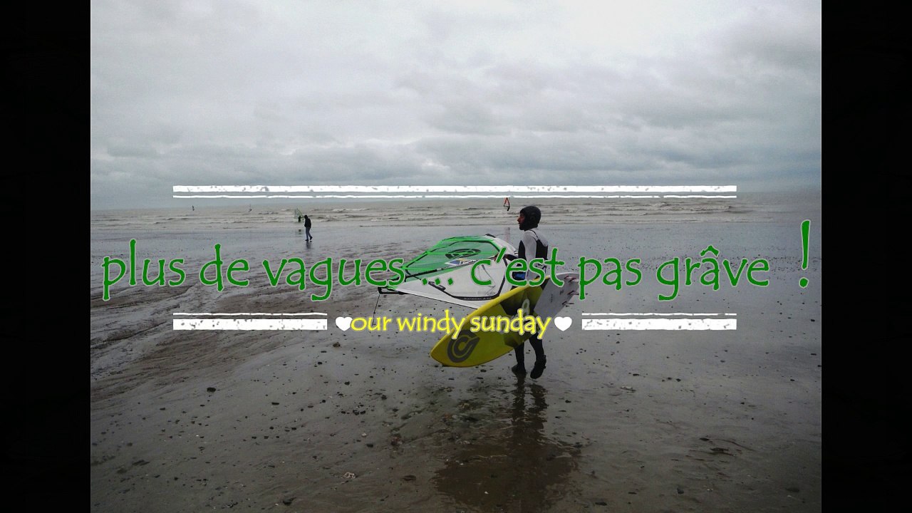 plus de vague ... c'est pas grave !