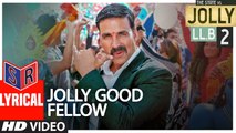 Jolly Good Fellow – [Full Audio Song with Lyrics] – Jolly Llb 2 [2017] Song By Meet Bros FT. Akshay Kumar & Huma Qureshi