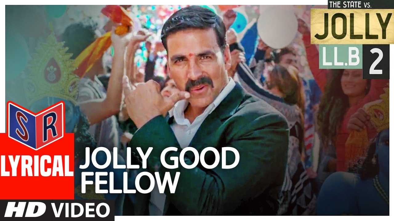 Jolly Good Fellow – [Full Audio Song with Lyrics] – Jolly Llb 2 [2017] Song By Meet Bros FT. Akshay Kumar & Huma Qureshi
