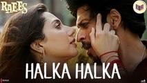 Halka Halka - Raees [2017] Song By Sonu Nigam & Shreya Ghoshal FT. Shah Rukh Khan & Mahira Khan [FULL HD]