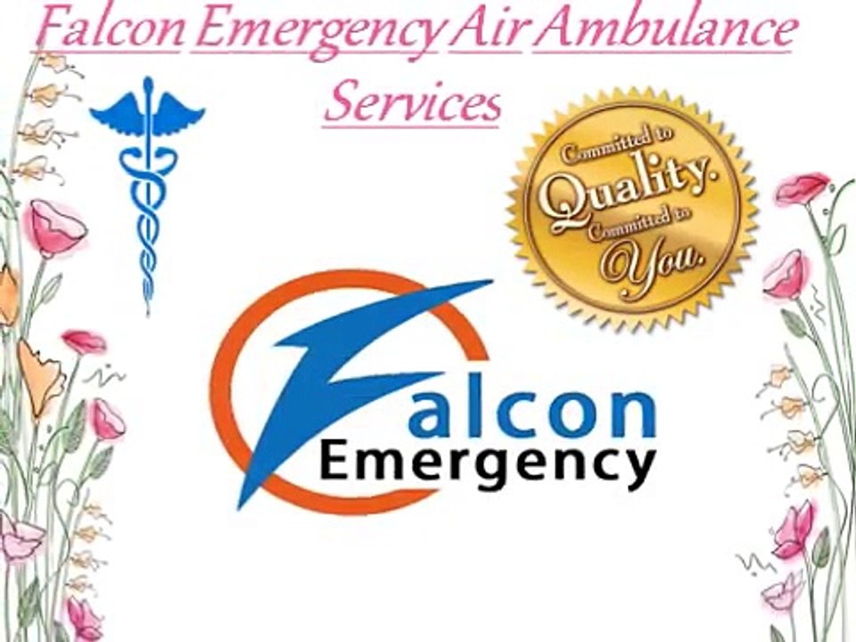 Emergency Transfer by Falcon Emergency Air Ambulance Services in Allahabad and Bangalore