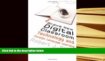 PDF [Download] Brave New Digital Classroom: Technology and Foreign Language Learning Read Online