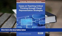 PDF [Free] Download  Cases on Teaching Critical Thinking through Visual Representation Strategies