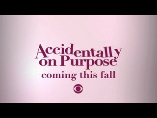 Accidentally on Purpose Trailer Saison 1