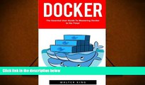 PDF [Download] Docker: The Essential User Guide to Mastering Docker In No Time! (Docker, Docker