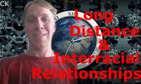 Long Distance & Interracial Relationships