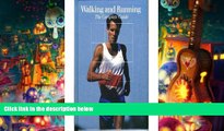 Read Online Walking and Running: The Complete Guide (Fitness, Health and Nutrition) Time Life