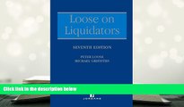 BEST PDF  Loose on Liquidators: The Role of a Liquidator in a Winding Up (Seventh Edition) FOR IPAD