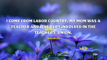 John Wells Quotes #1