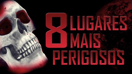 8 dos lugares mais perigosos do mundo para visitar