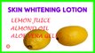 Skin Whitening Lotion with Aloe Vera Gel Lemon Juice and Almond Oil | How to Whiten Skin with Aloe Vera |