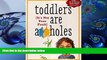 [Download]  Toddlers Are A**holes: It s Not Your Fault Bunmi Laditan Full Book