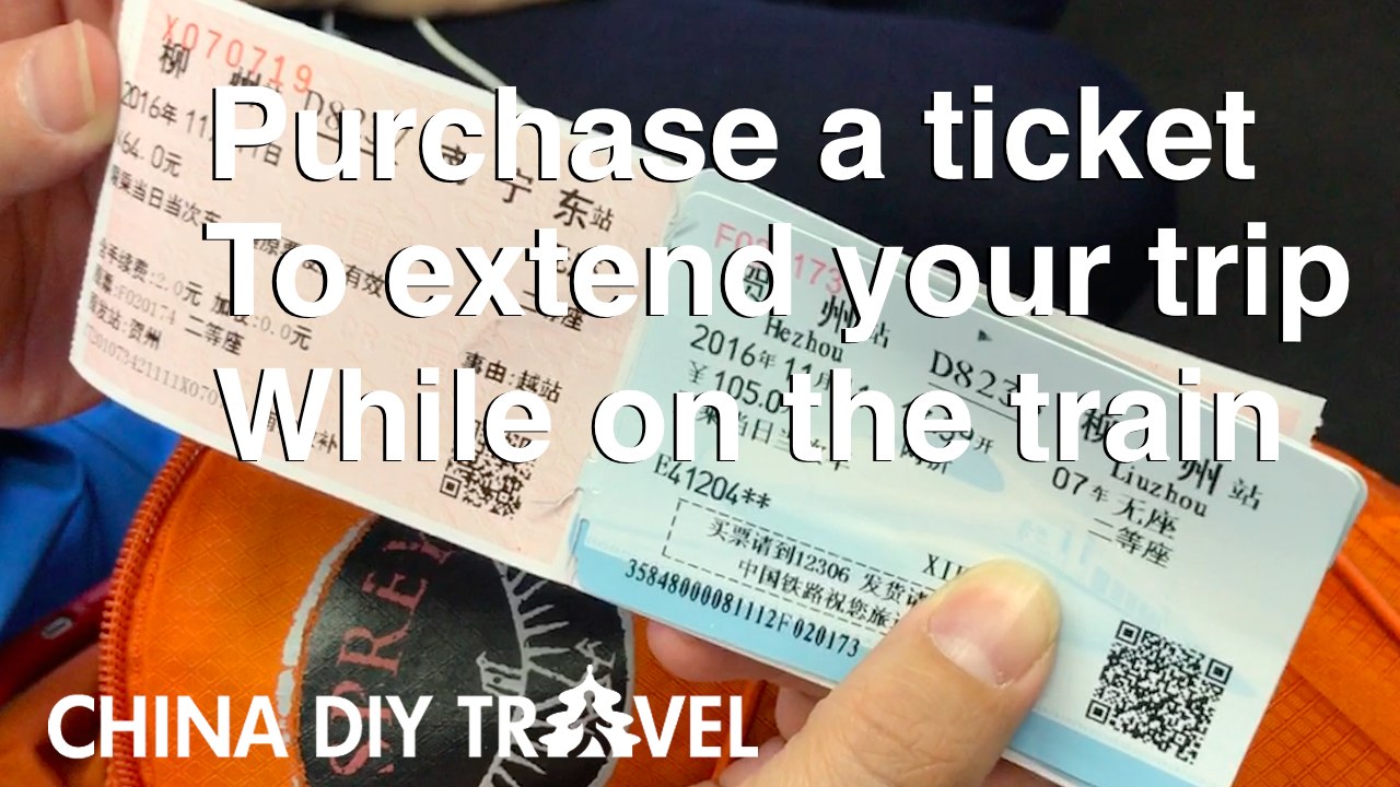 China: Purchase a ticket to extend your trip while on the train
