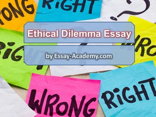 Ethical Dilemma Essay