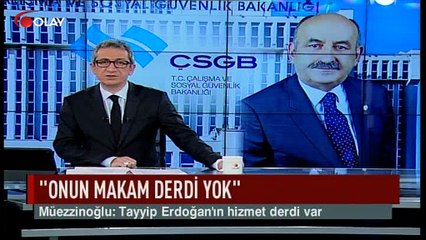 Müezzinoğlu: Onun makam derdi yok (Haber 06 02 2017)