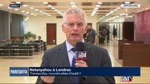Netanyahou à Londres : Theresa May, nouvelle alliée d'Israël ?