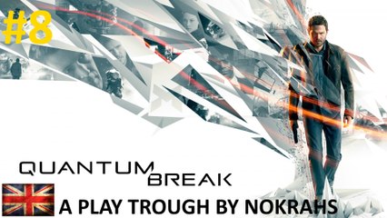 "Quantum Break" "PC" - "PlayTrough" (8)