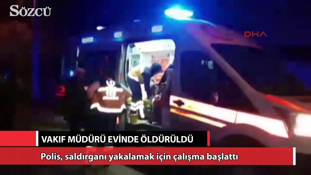 Vakıf Müdürü evinde öldürüldü
