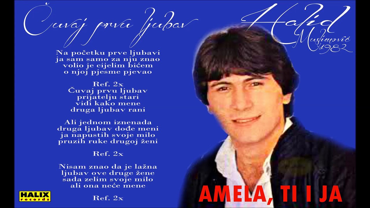 Halid Muslimovic - Cuvaj prvu ljubav