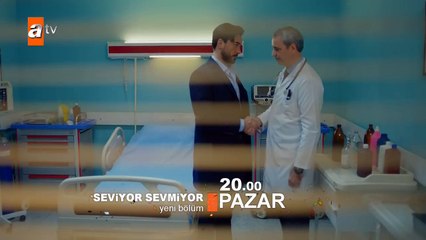 Seviyor Sevmiyor 26. Bölüm Fragmanı - atv