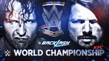 Dean Ambrose vs AJ Styles - BackLash 2016 - Official Promo