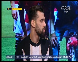 السعيد لاسلام صادق " دي مش بتاعتي أنا أنا بعمل اللي بيتطلب مني " و كهربا يعلق " مفيش حاجة اسمها لو "