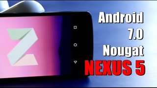 Install Android 7.0 Nougat On NEXUS 5 | Features & Tutorial (Hindi)