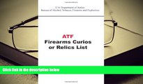 BEST PDF  ATF Firearms Curios or Relics List BOOK ONLINE