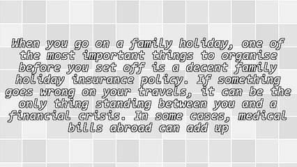 5 Things to Check Before You Buy Family Holiday Insurance