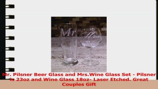 Mr Pilsner Beer Glass and MrsWine Glass Set  Pilsner is 23oz and Wine Glass 18oz Laser 1299fd40